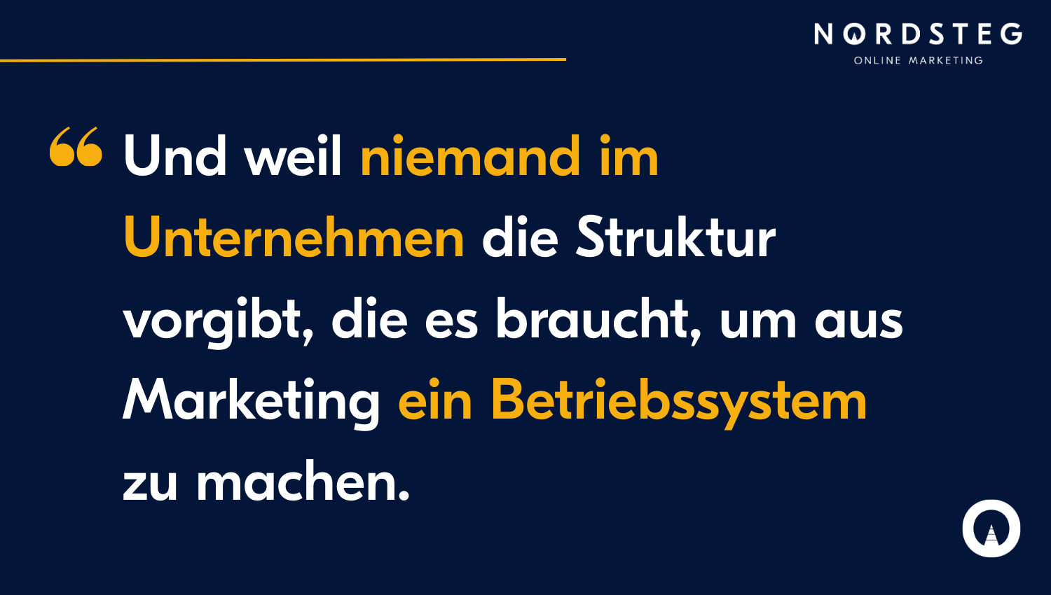 Und weil niemand im Unternehmen die Struktur vorgibt, die es braucht, um aus Marketing ein Betriebssystem zu machen.
