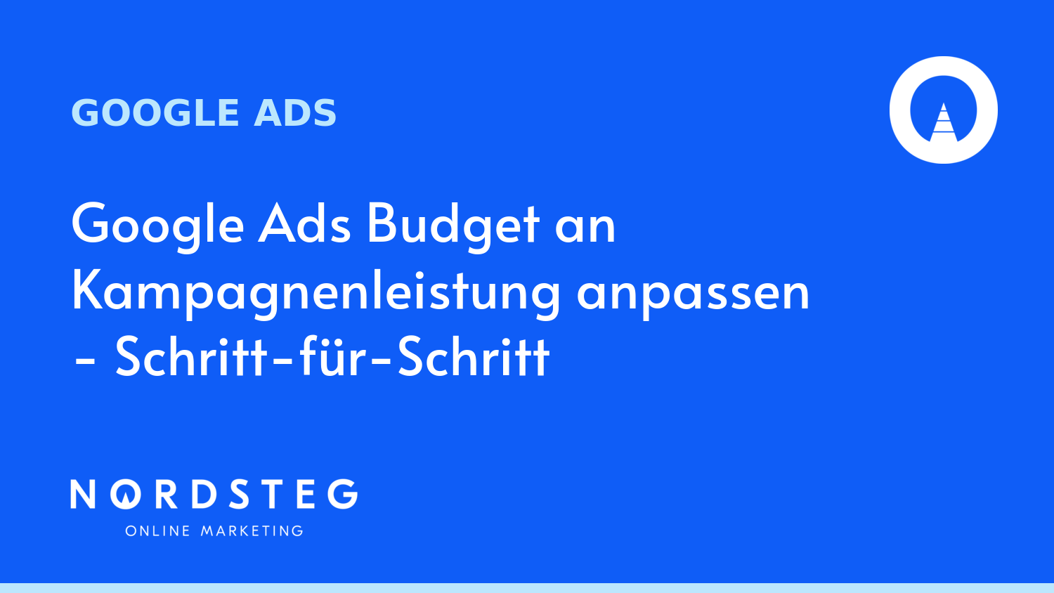 Google Ads Budget an Kampagnenleistung anpassen