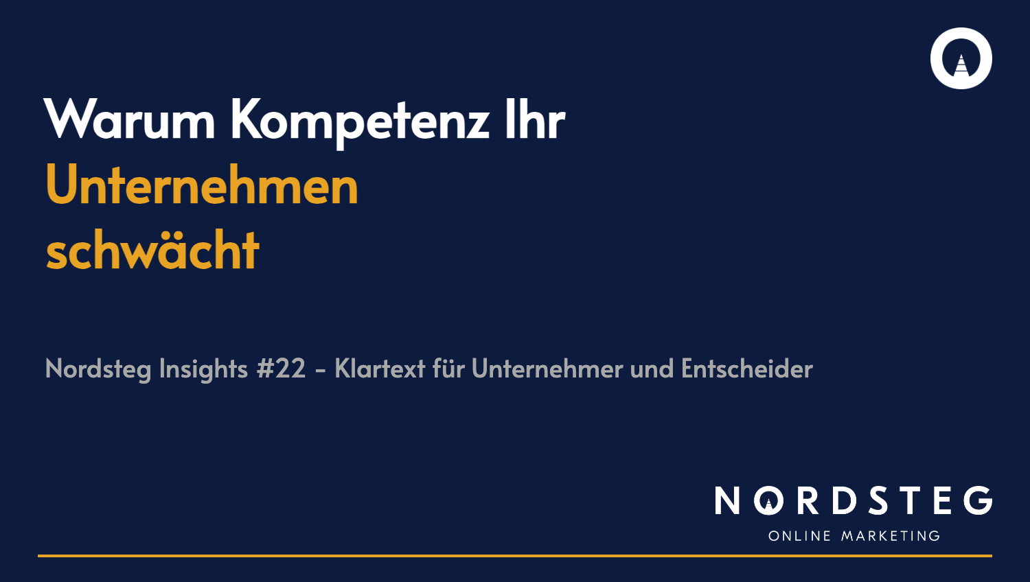 Kompetenz-Paradox: Warum Ihre Stärke wächst | Nordsteg Insights #22