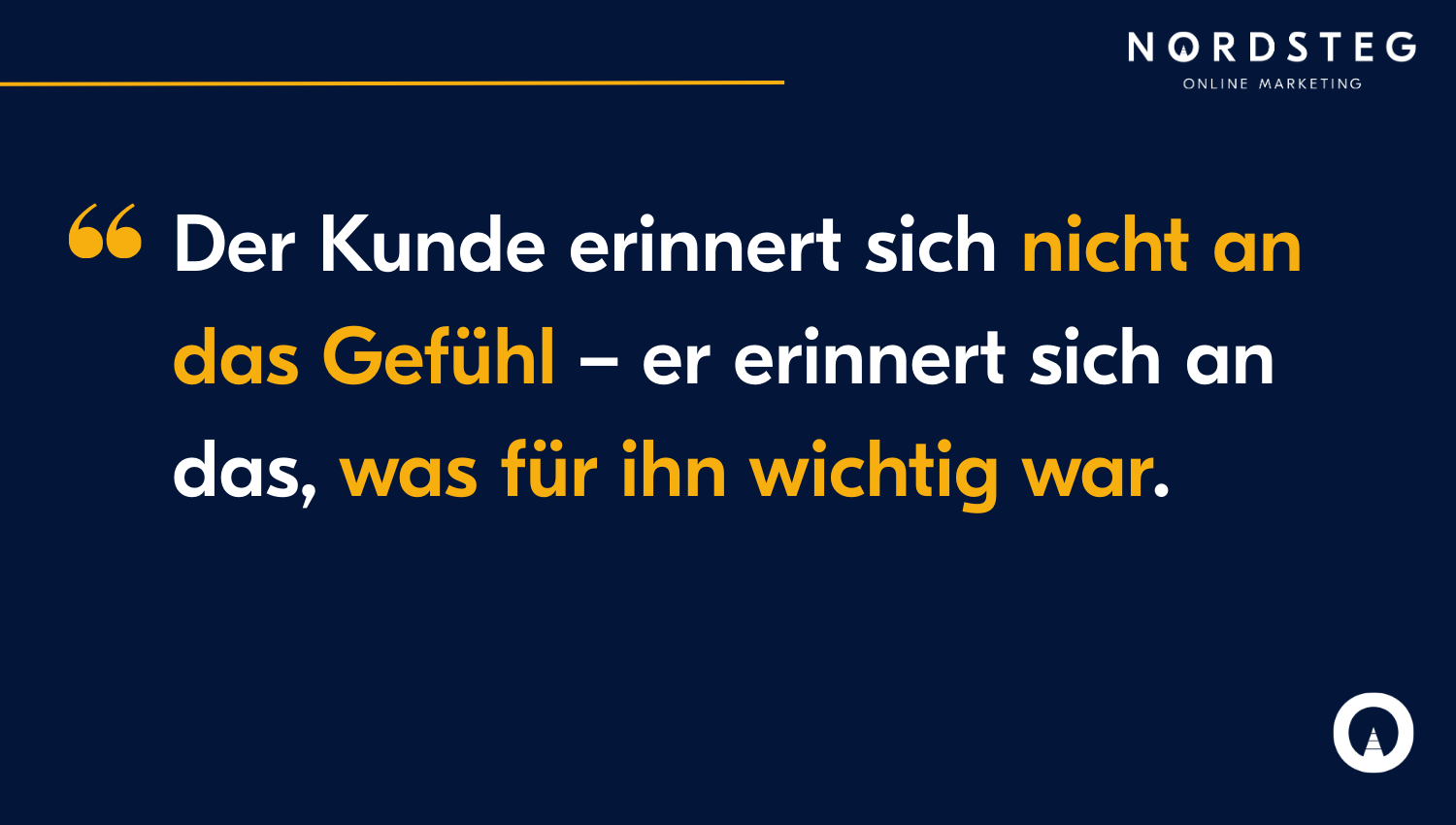 Der Kunde erinnert sich nicht an das Gefühl