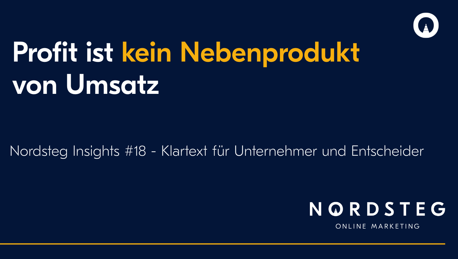Profit ist kein Nebenprodukt von Umsatz