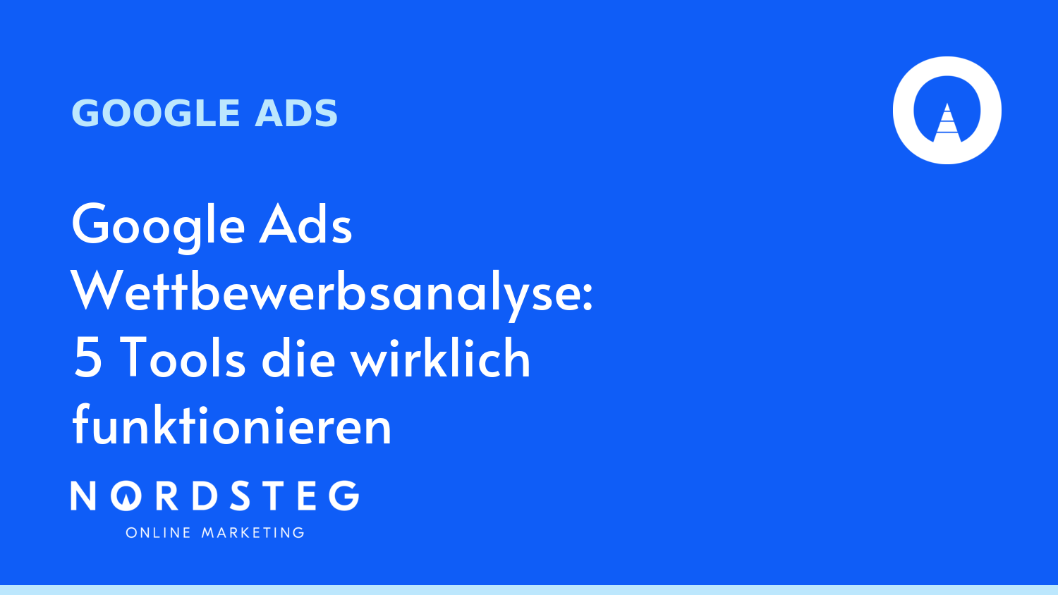 Google Ads Wettbewerbsanalyse: 5 Tools die wirklich funktionieren