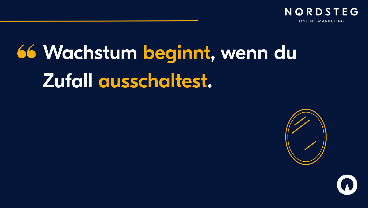 Wachstum beginnt, wenn du Zufall ausschaltest