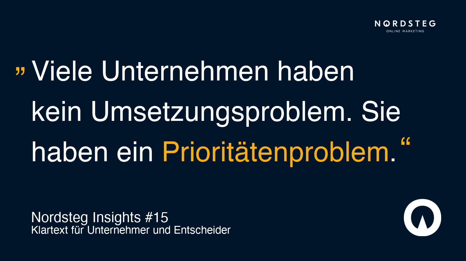 Warum Prioritäten Unternehmen lähmen | Nordsteg #15